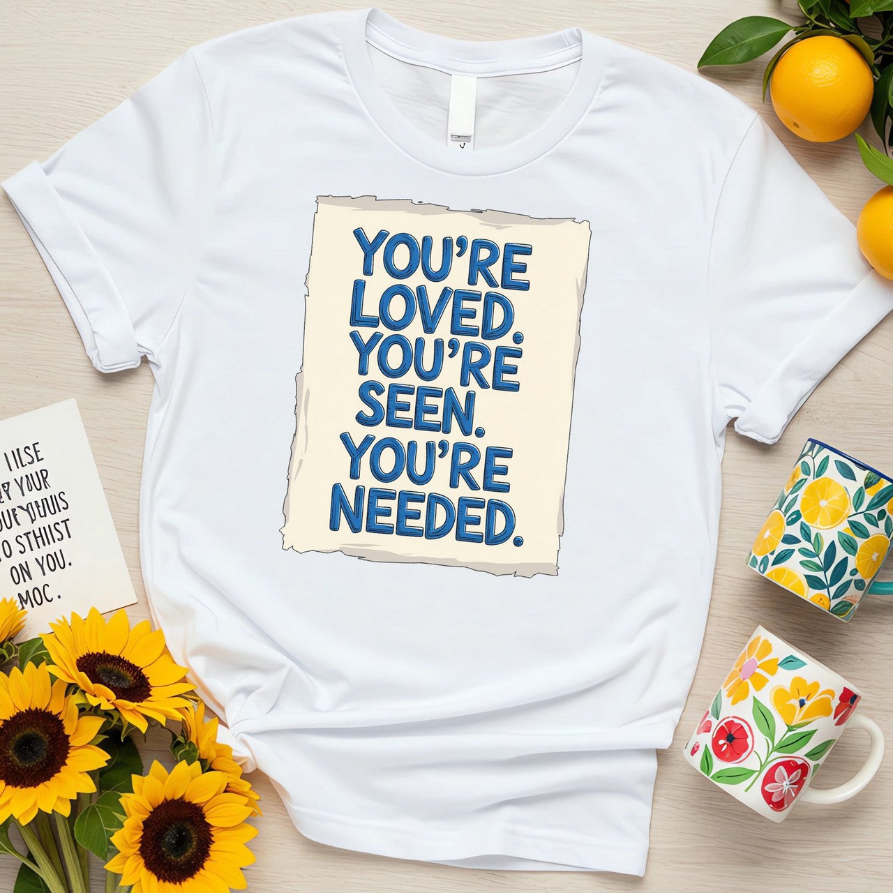 You’re Loved, Seen, and Needed (Mental Health Affirmation Design)