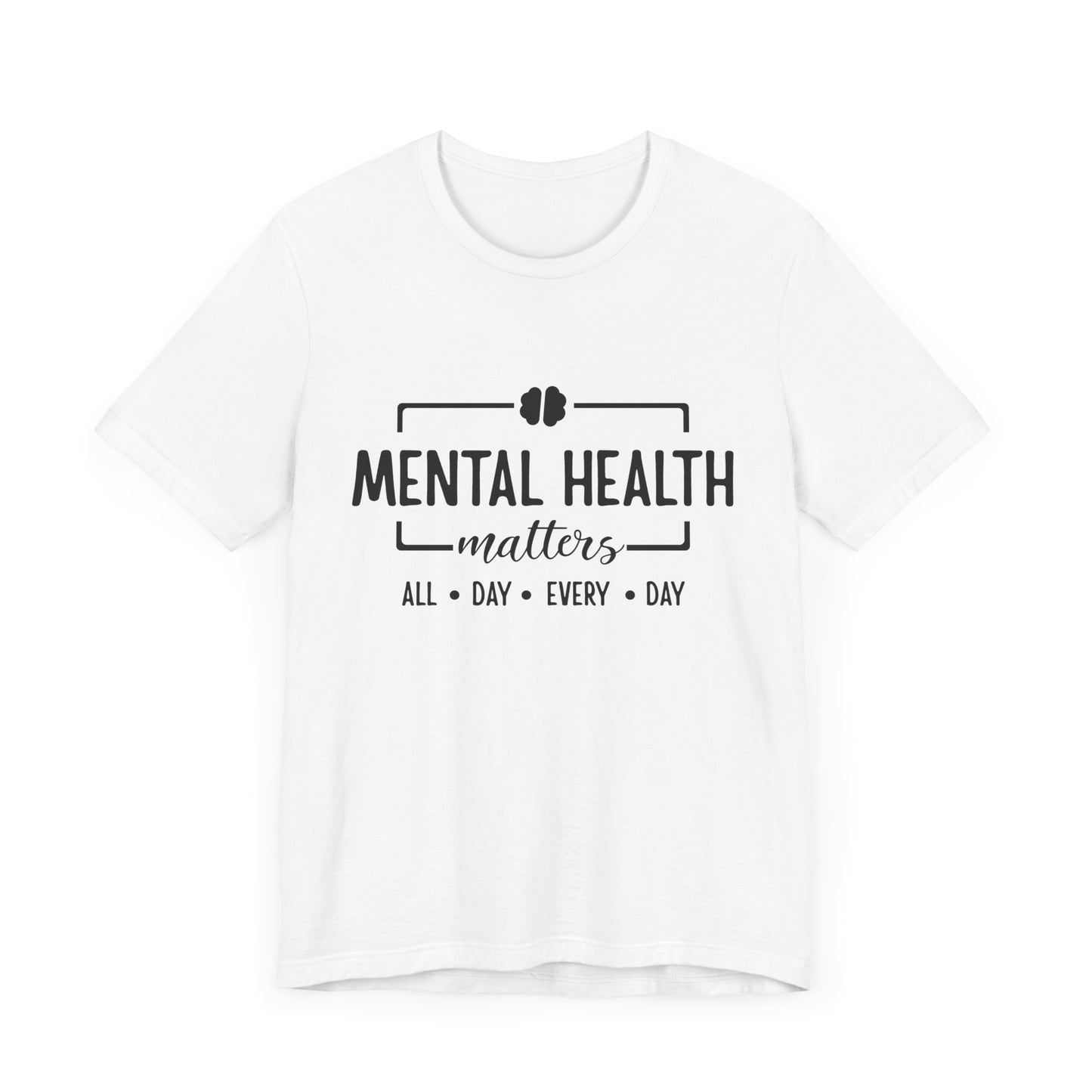 Mental Health Matters T-Shirt – Bold Message in Classic Black & White