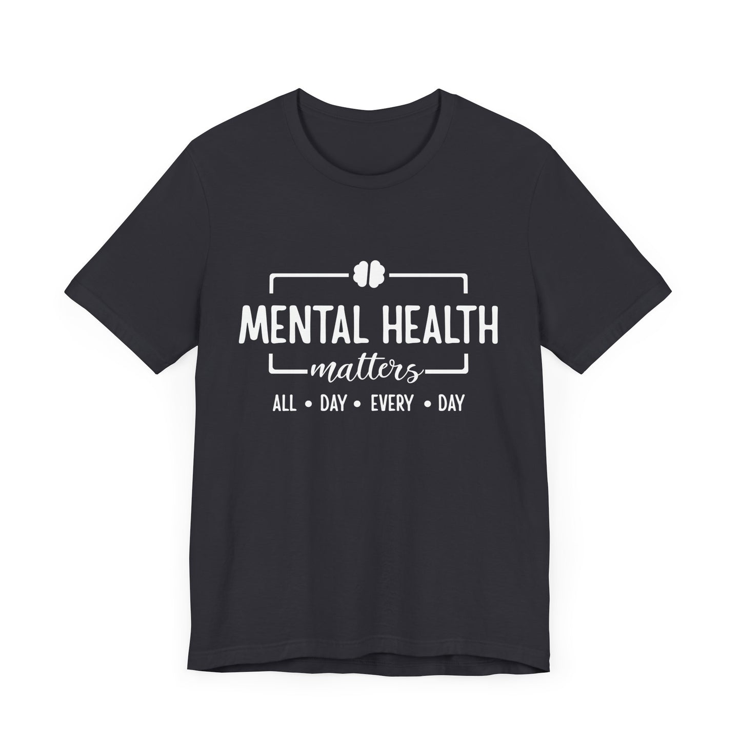 Mental Health Matters T-Shirt – Bold Message in Classic Black & White