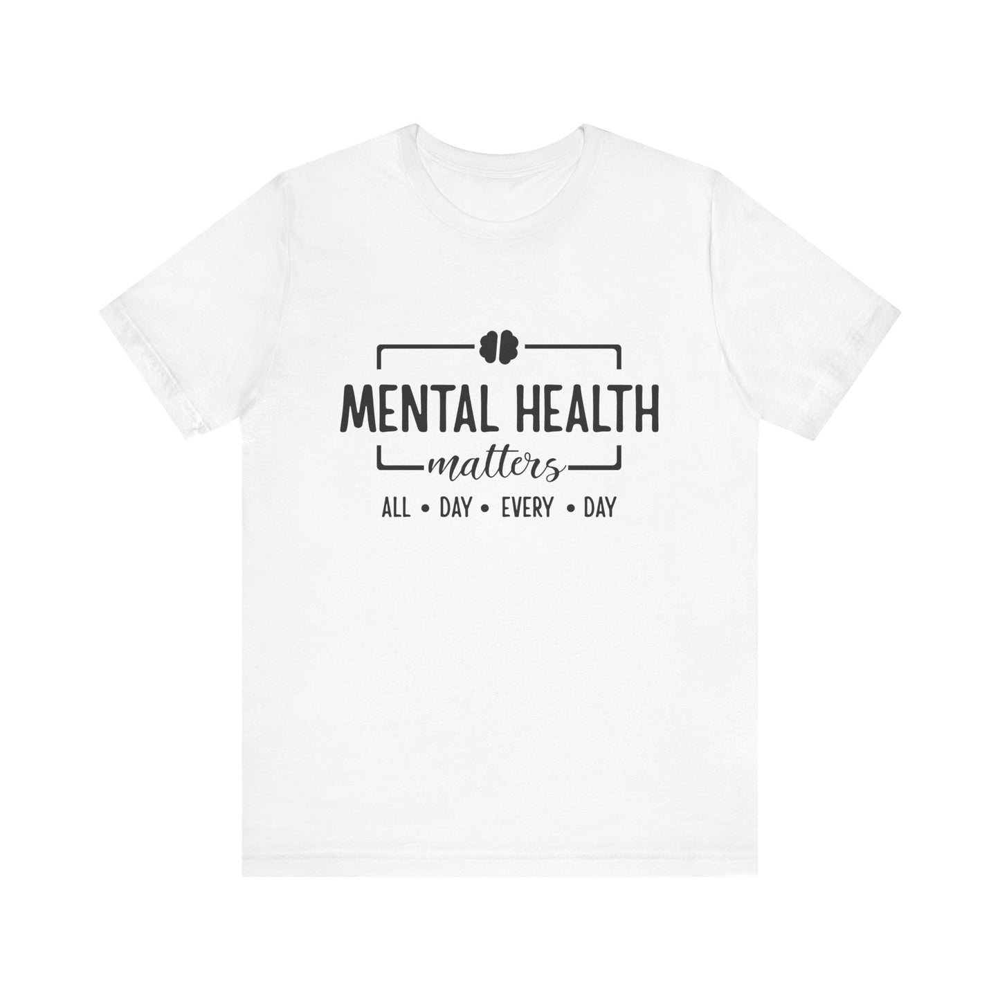 Mental Health Matters T-Shirt – Bold Message in Classic Black & White