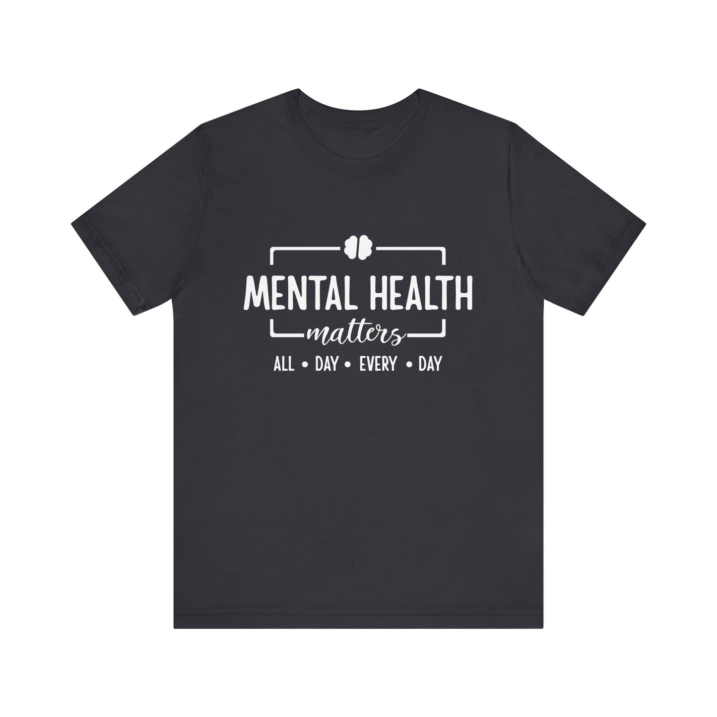 Mental Health Matters T-Shirt – Bold Message in Classic Black & White