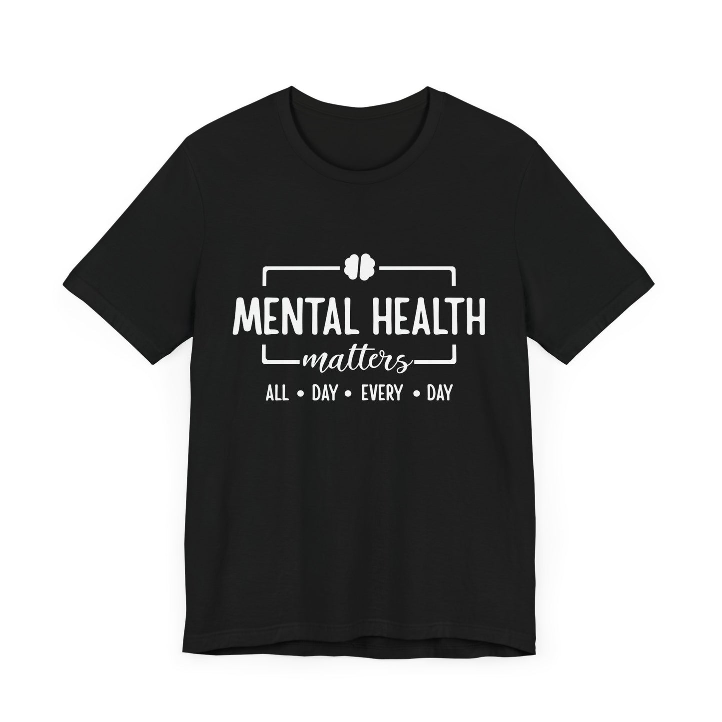 Mental Health Matters T-Shirt – Bold Message in Classic Black & White