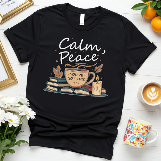 Calm, Peace, You’ve Got This (Cozy Mental Wellness Design with Books & Tea)