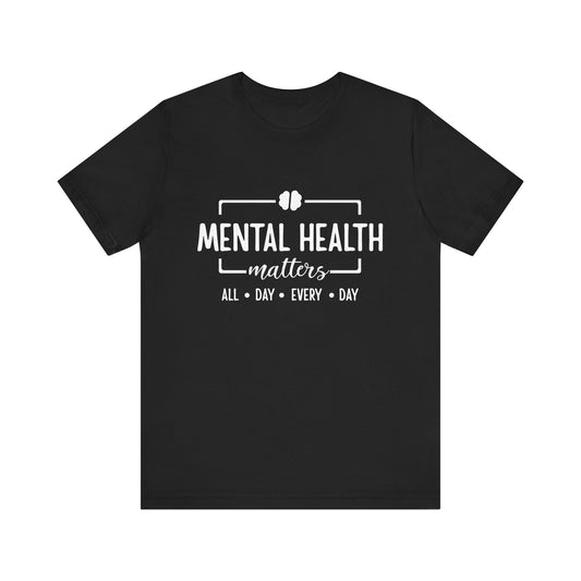 Mental Health Matters T-Shirt – Bold Message in Classic Black & White
