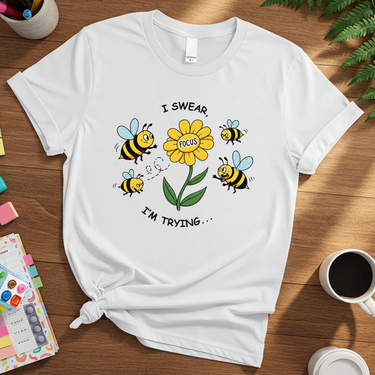 I Swear I'm Trying (Cute Focus Bee)