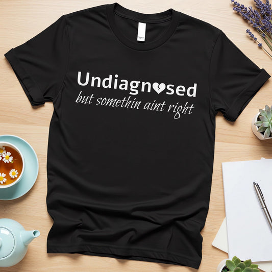 Undiagnosed but Somethin’ Ain’t Right (Honest Mental Health Statement Design)