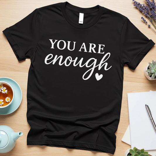 You Are Enough (Encouraging Mental Health Reminder Design)