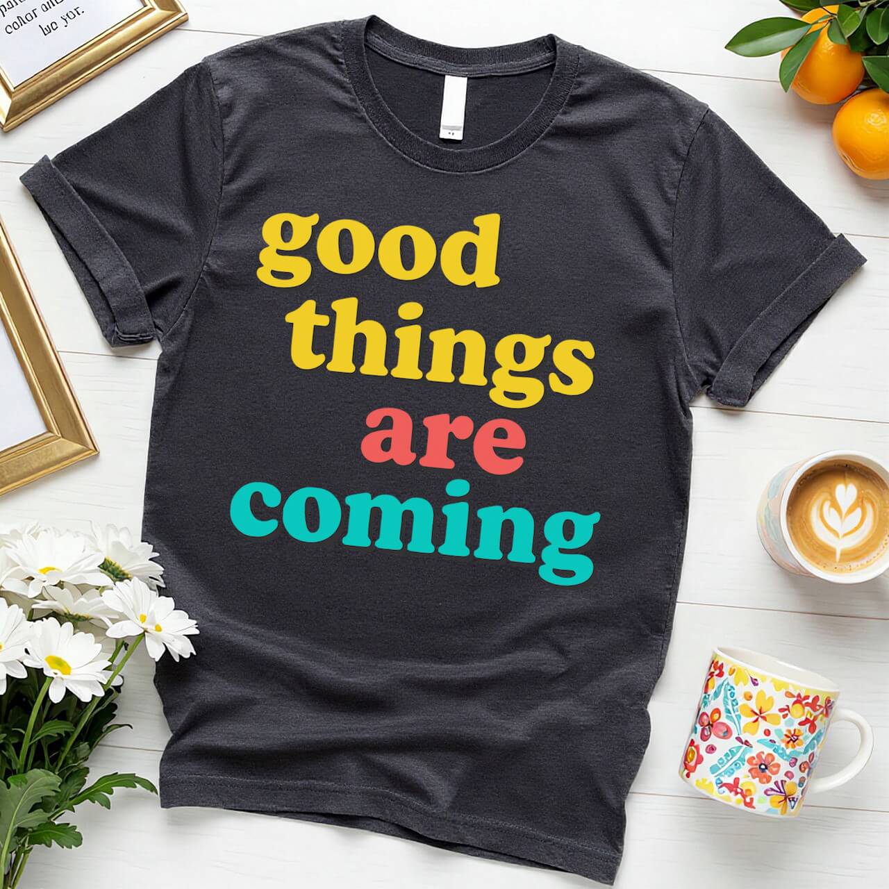 Retro Affirmation Graphic (Good Things Are Coming Design)