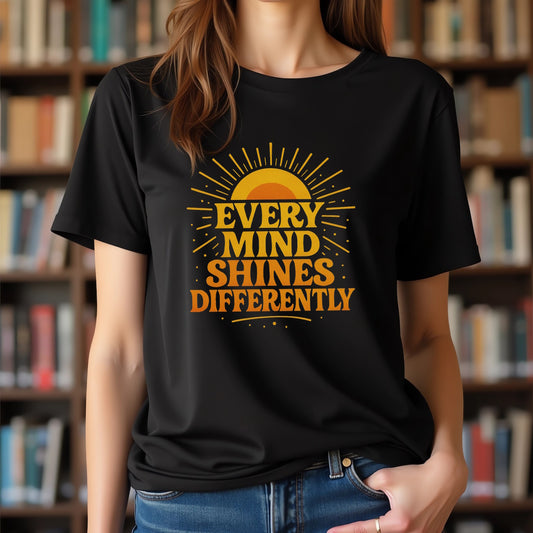 Sunburst Every Mind Shines Differently (Inspirational Mental Health Graphic)