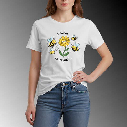 I Swear I'm Trying (Cute Focus Bee)