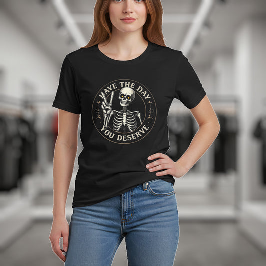 Dark Aesthetic Skeleton "Have the Day You Deserve" (Glowing Eyes)